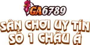 Tổng quan thông tin cơ bản về sân chơi cá cược Ga6789